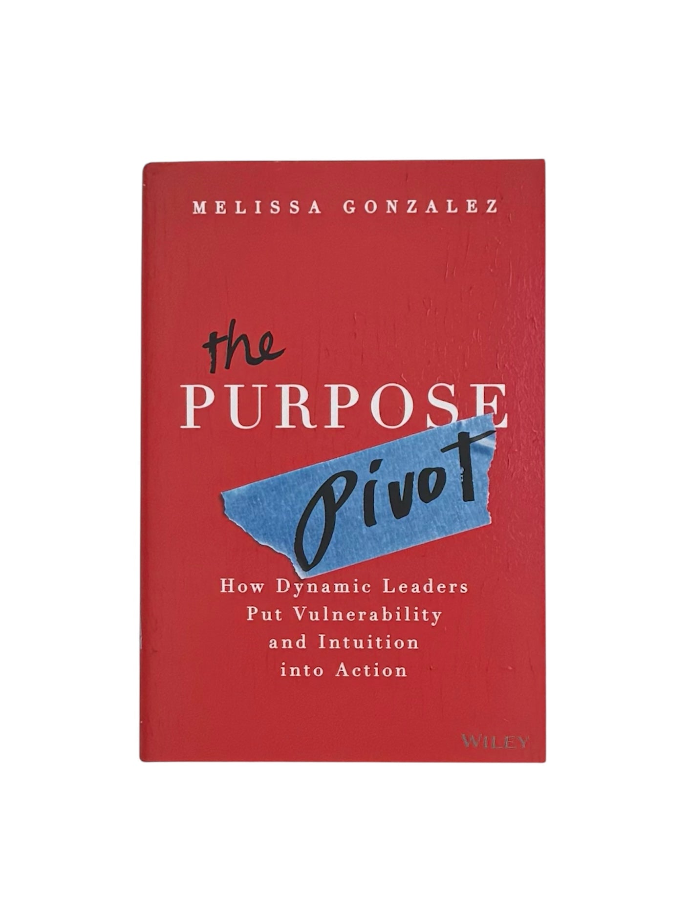 The Purpose Pivot by Melissa Gonzalez