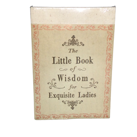 The Little Book of Wisdom for Exquisite Ladies