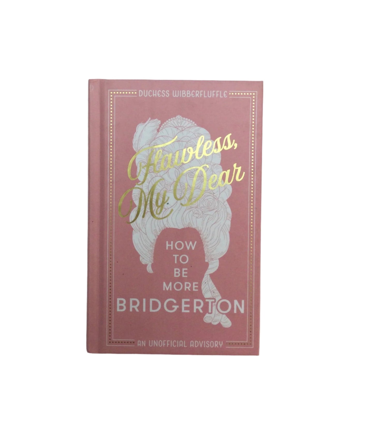 Flawless, My Dear: How to Be More Bridgerton (an Unofficial Advisory)