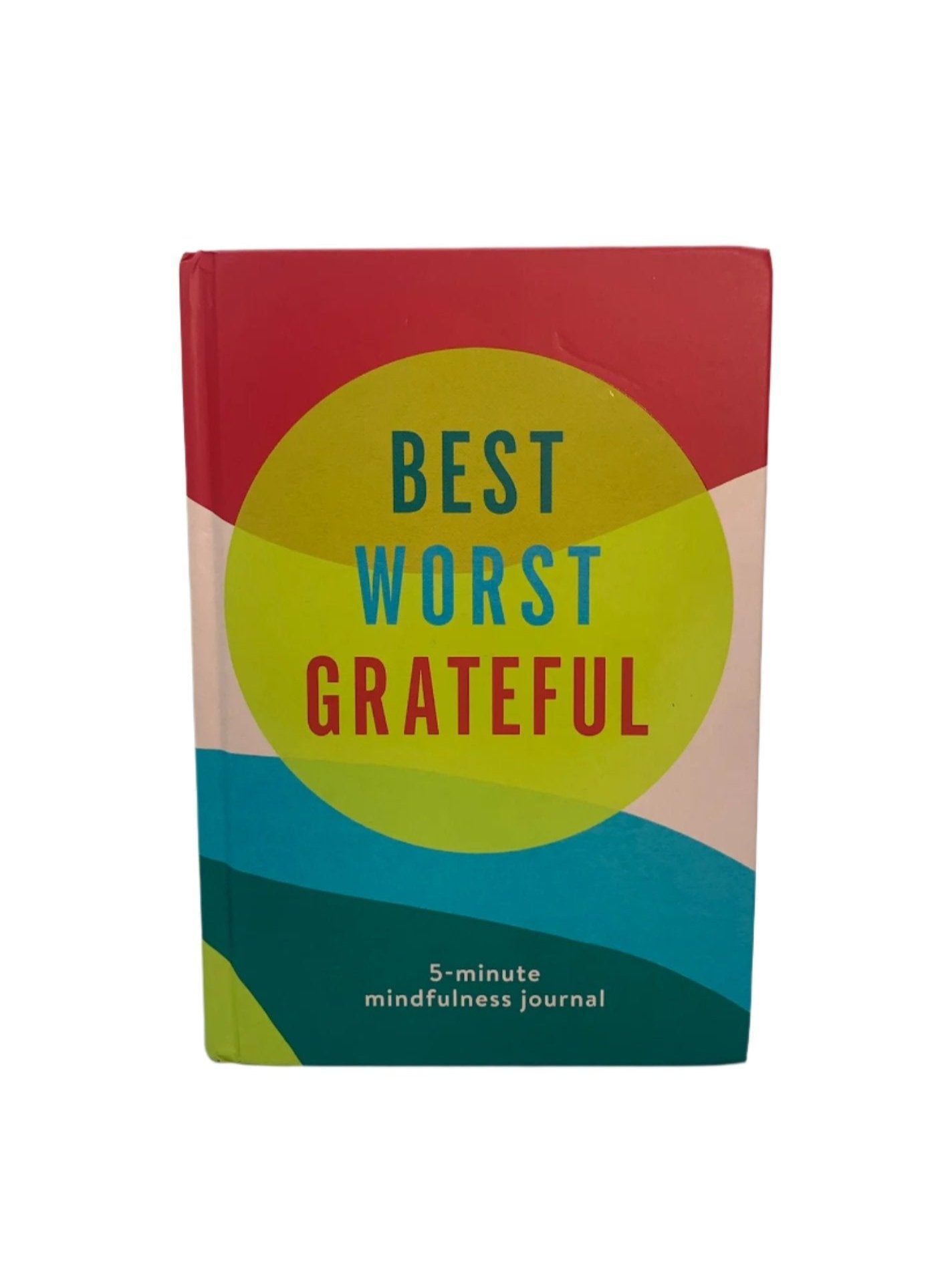 Best Worst Grateful: a Daily 5 Minute Mindfulness Journal to Cultivate Gratitude and Live a Peaceful, Positive, and Happier Life